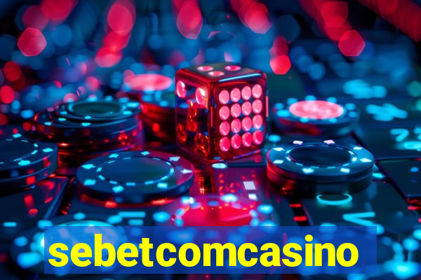 sebetcomcasino