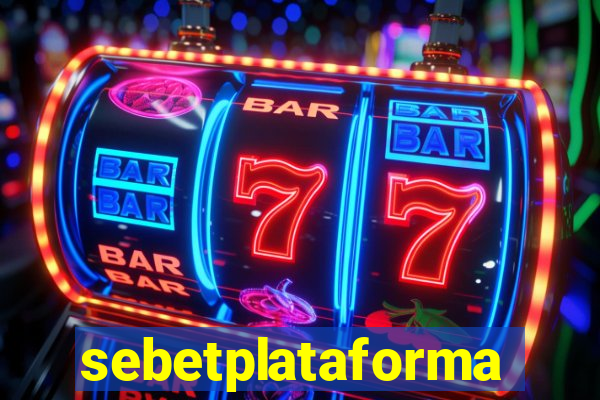 sebetplataforma