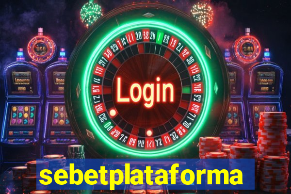 sebetplataforma