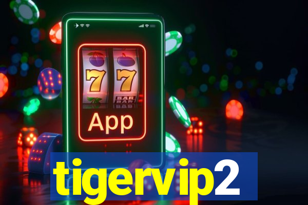 tigervip2