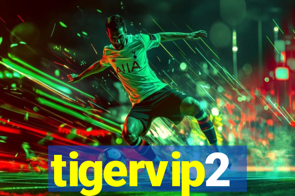 tigervip2