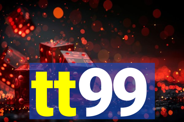 tt99