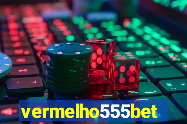 vermelho555bet