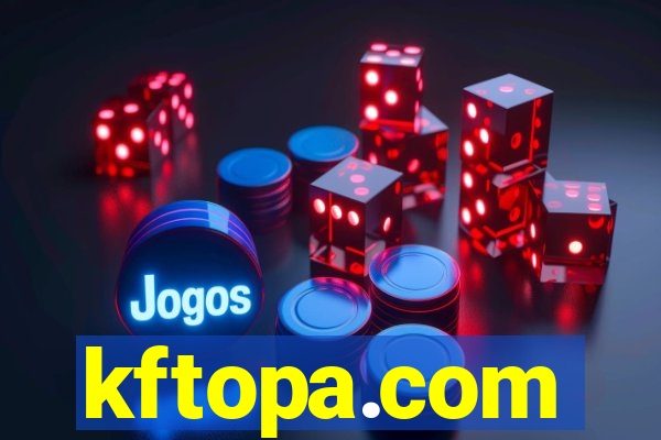 kftopa.com