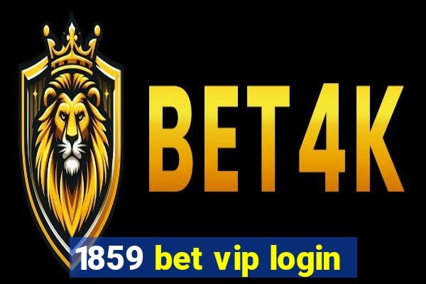 1859 bet vip login