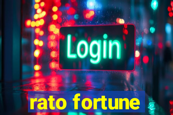 rato fortune