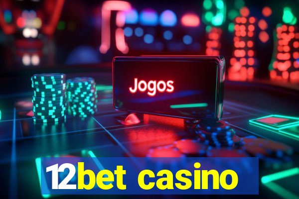 12bet casino