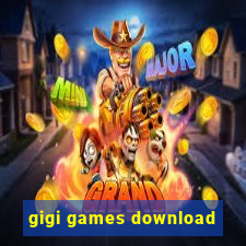 gigi games download