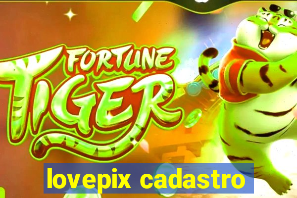 lovepix cadastro