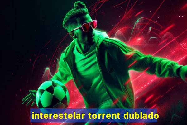 interestelar torrent dublado