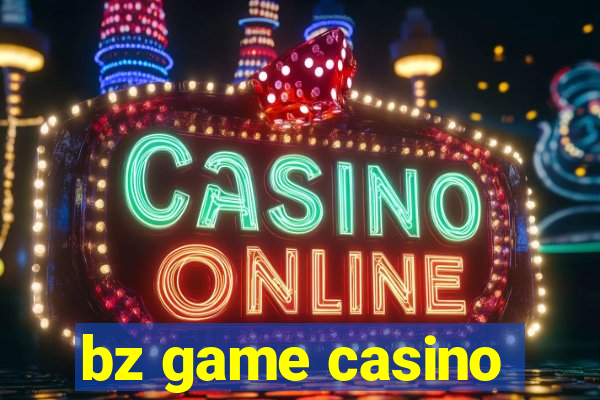 bz game casino