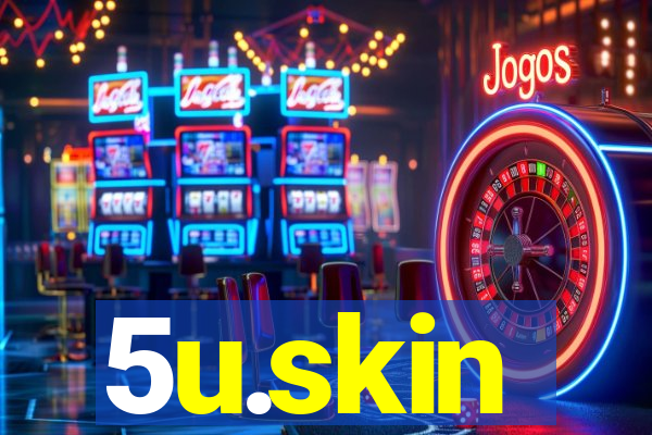 5u.skin