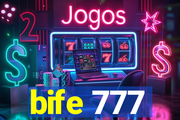 bife 777