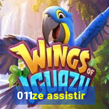 011ze assistir