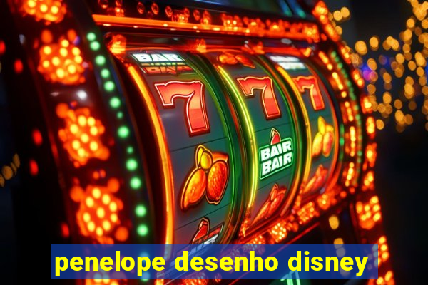 penelope desenho disney