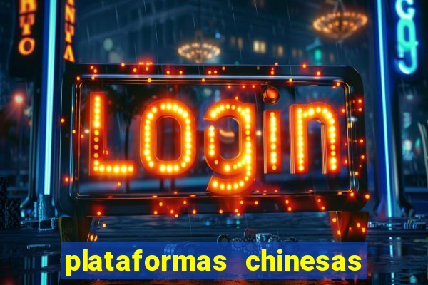 plataformas chinesas de apostas