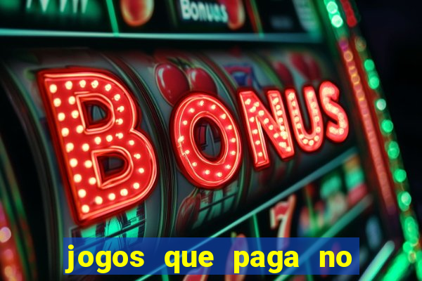 jogos que paga no pix sem depósito