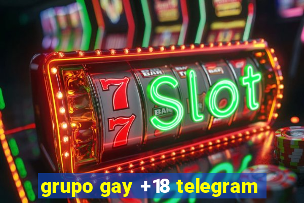 grupo gay +18 telegram