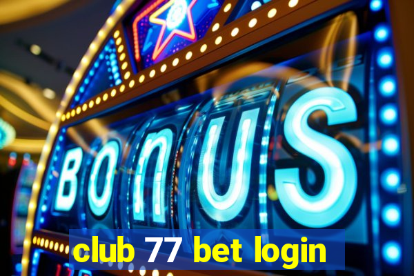 club 77 bet login