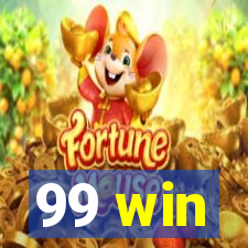 99 win