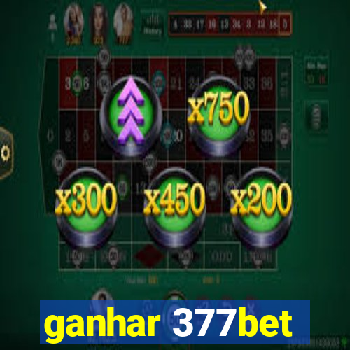 ganhar 377bet