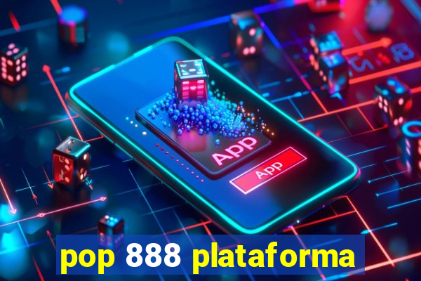 pop 888 plataforma