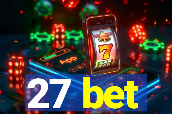 27 bet