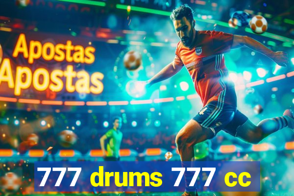 777 drums 777 cc