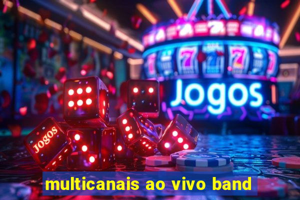 multicanais ao vivo band