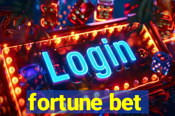 fortune bet