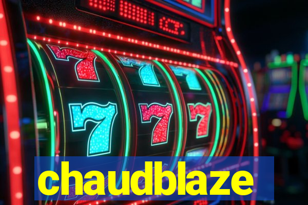 chaudblaze