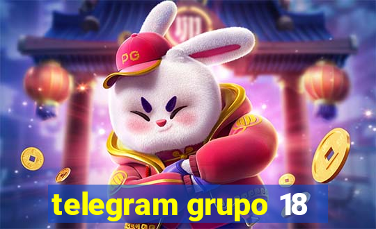 telegram grupo 18