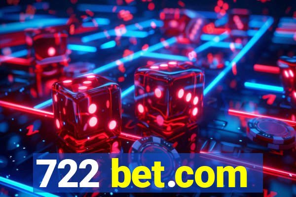 722 bet.com