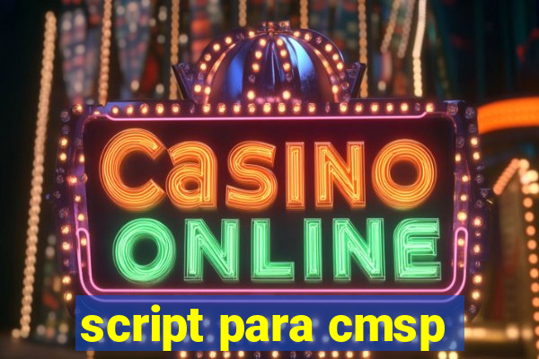 script para cmsp