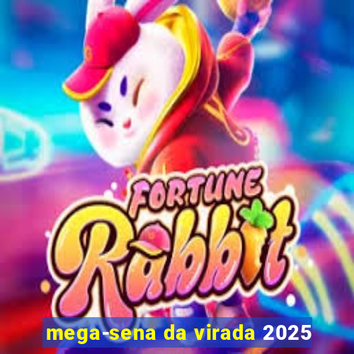 mega-sena da virada 2025