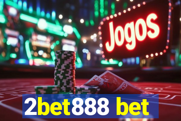 2bet888 bet