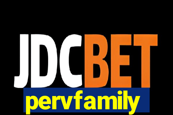 pervfamily