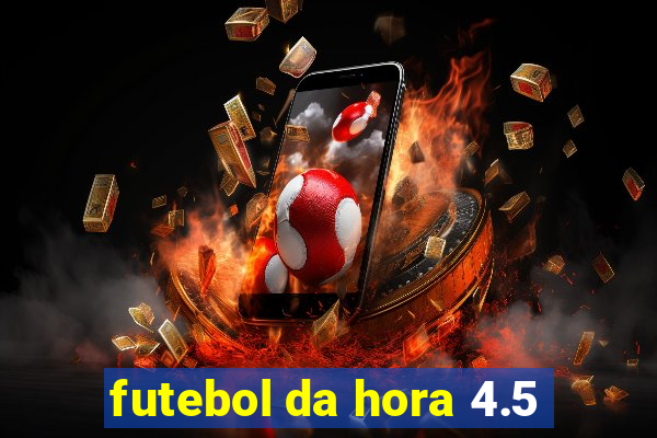 futebol da hora 4.5