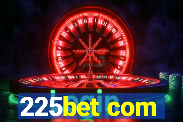 225bet com