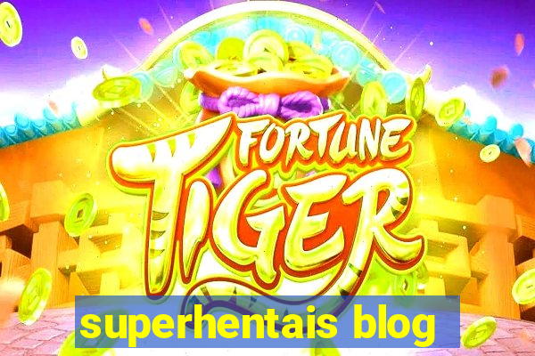 superhentais blog