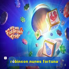 róbinson nunes fortuna