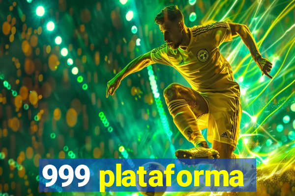 999 plataforma