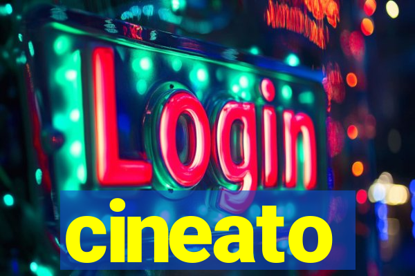 cineato