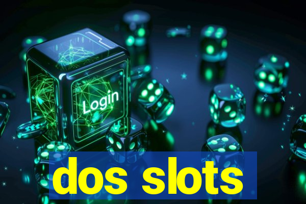 dos slots