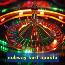 subway surf aposta