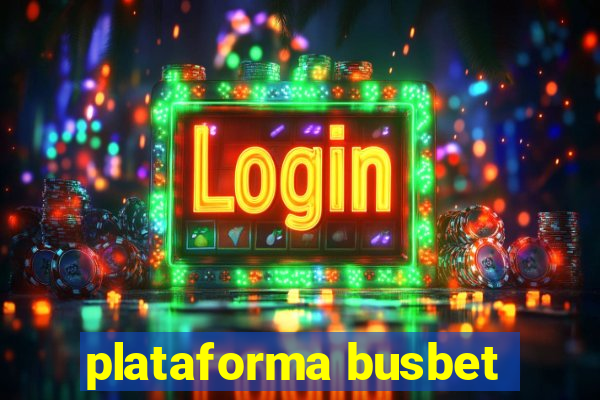 plataforma busbet