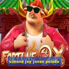 simone joy jones pelada