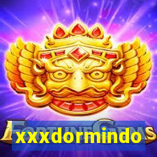 xxxdormindo